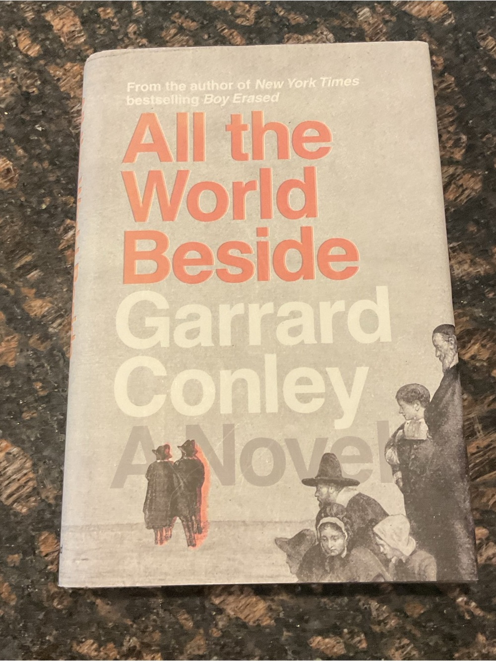 All the World Beside by Garrard Conley